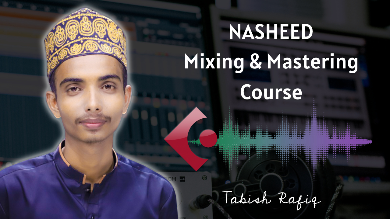 Nasheed Mixing & Mastering Course